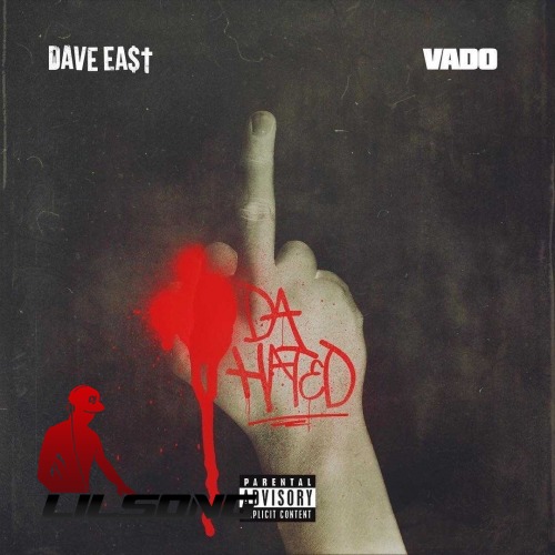 Vado Ft. Dave East - Da Hated (Freestyle)